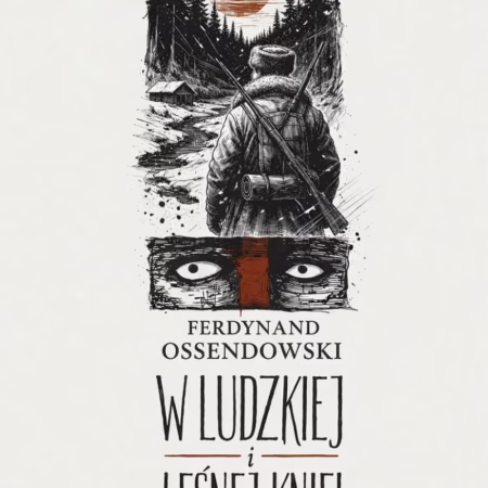 W ludzkiej i leśnej kniei - Ferdynand Ossendowski - obrazek 1